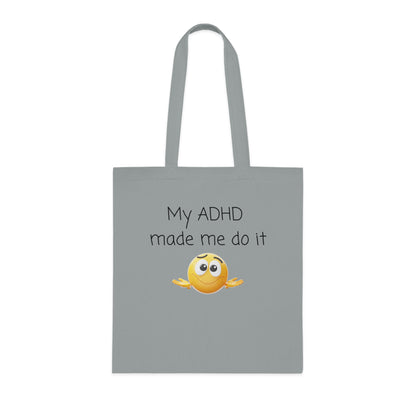 My ADHD Made Me Do It Cotton Tote — Funny ADHD Awareness Emoji Shopper Bag