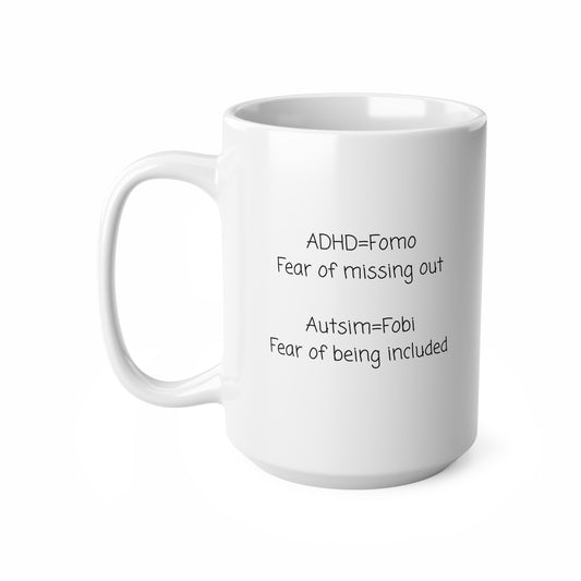 Ceramic Mug — ADHD = FOMO / Autism = FOBI Funny Neurodiversity Coffee Cup (11oz & 15oz)