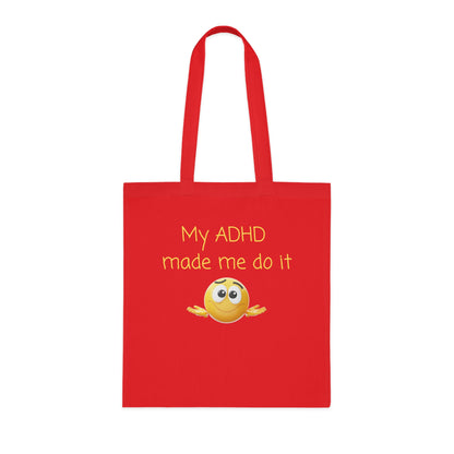 My ADHD Made Me Do It Cotton Tote Bag — Funny ADHD Awareness Emoji Tote