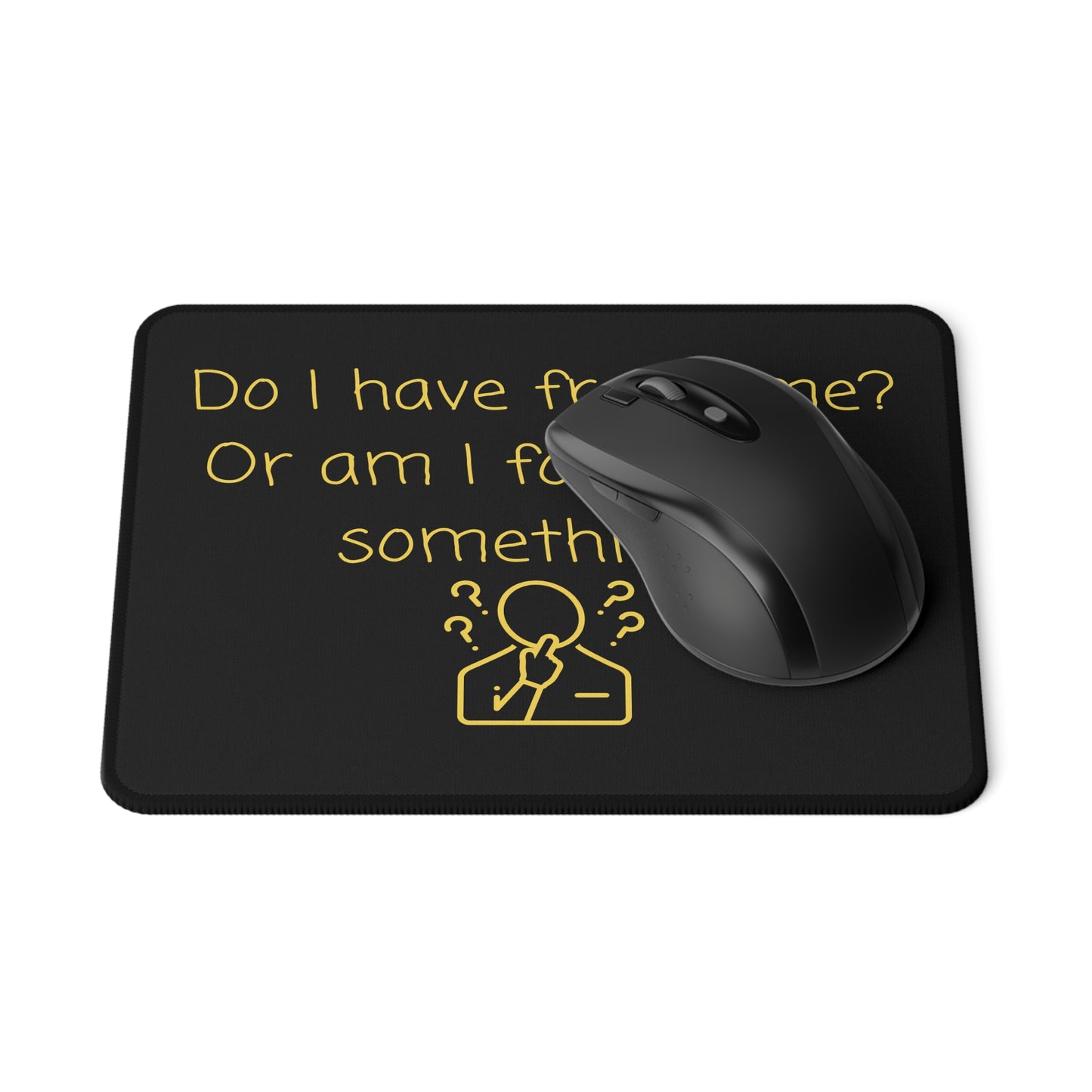 Gaming Mouse Pad — "Do I Have Free Time? Or Am I Forgetting Something?" Non-Slip Desk Pad for Gamers & Remote Workers