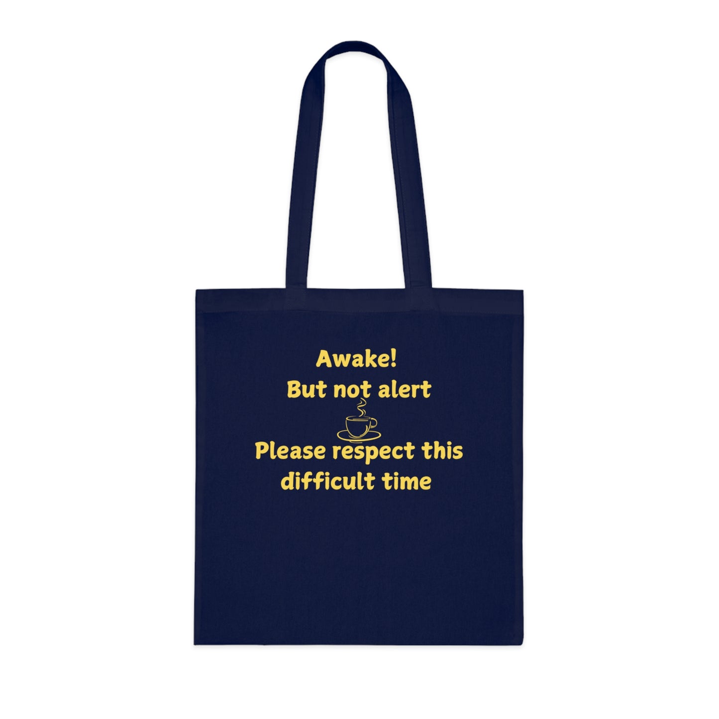 Awake But Not Alert Cotton Tote — Funny Coffee Lover Canvas Bag
