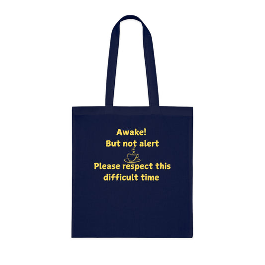 Awake But Not Alert Cotton Tote — Funny Coffee Lover Canvas Bag
