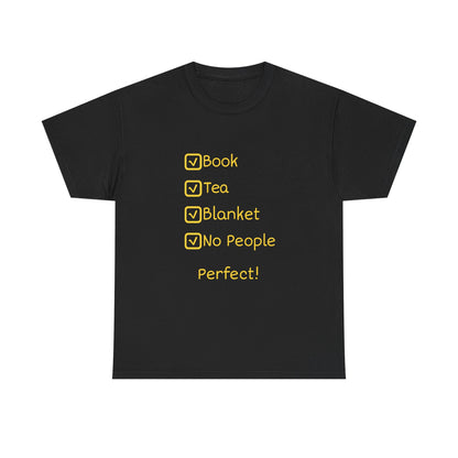 Cozy Reading Checklist Tee — "Book, Tea, Blanket, No People — Perfect!"