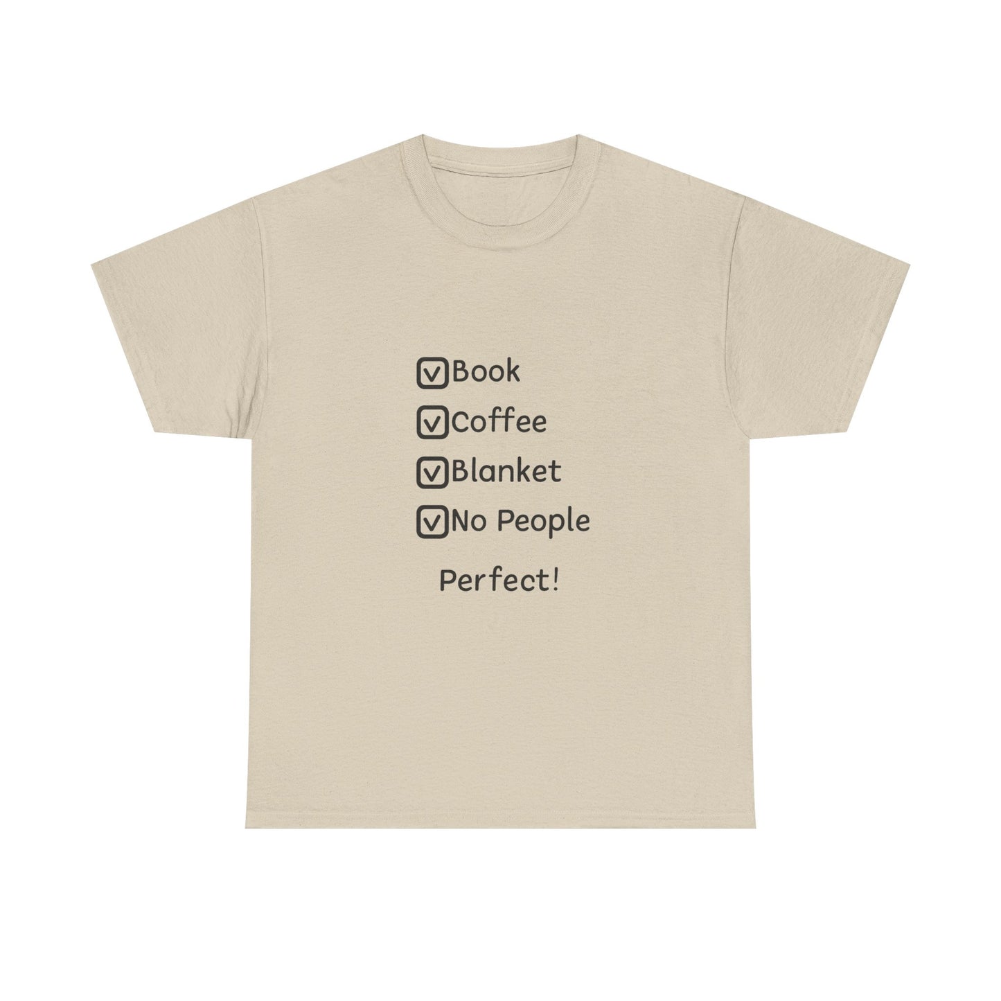 T-Shirt — 'Book, Coffee, Blanket, No People — Perfect!' Cozy Introvert Tee