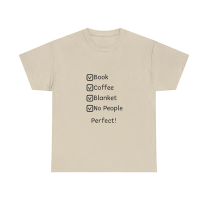 T-Shirt — 'Book, Coffee, Blanket, No People — Perfect!' Cozy Introvert Tee