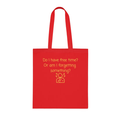 Do I Have Free Time? – Funny Quote Cotton Tote Bag