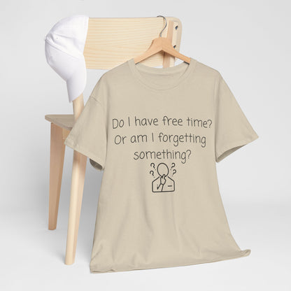 Do I Have Free Time? Funny Minimalist White T-Shirt — Relatable Introvert Tee