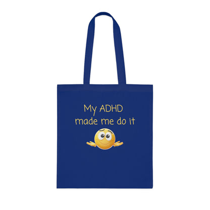 My ADHD Made Me Do It Cotton Tote Bag — Funny ADHD Awareness Emoji Tote
