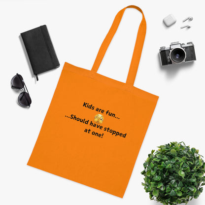 Funny Mom Tote Bag — “Kids are fun… Should have stopped at one!” Cotton Shopper