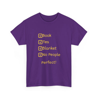 Cozy Reading Checklist Tee — "Book, Tea, Blanket, No People — Perfect!"