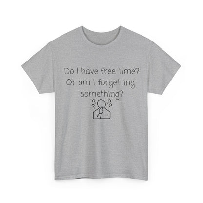 Do I Have Free Time? Funny Minimalist White T-Shirt — Relatable Introvert Tee