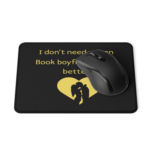 Non-Slip Gaming Mouse Pad — "I Don't Need a Man, Book Boyfriends Are Better" (Book Lover Gift)