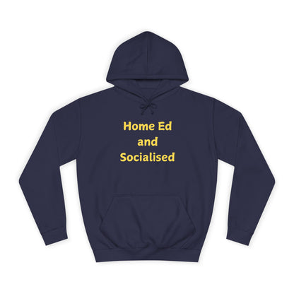 Home Ed and Socialised Hoodie — Funny Homeschool Mom/Dad College Hoodie
