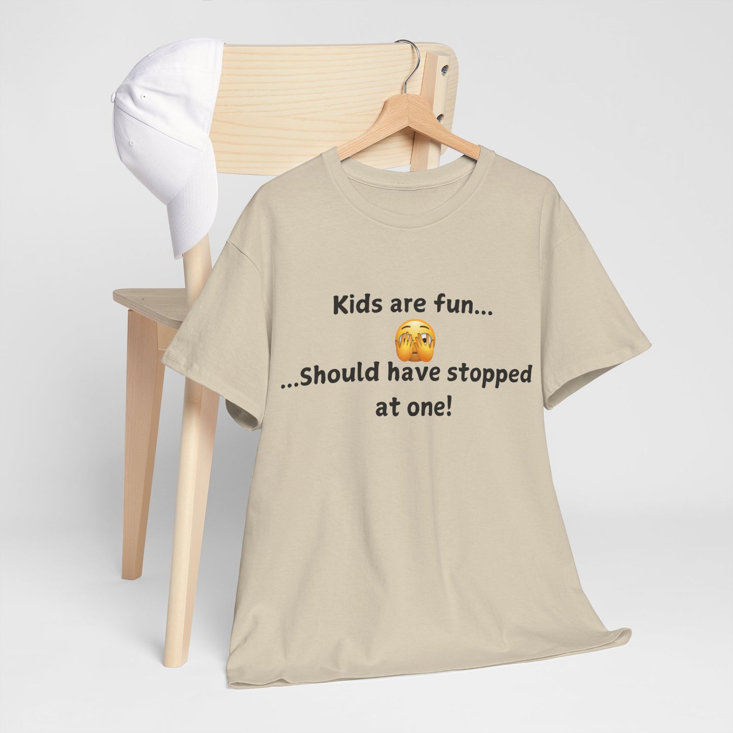 T‑Shirt — “Kids are fun... Should have stopped at one!” Funny Parenting Graphic Tee