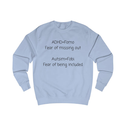 Autism & ADHD Awareness Sweatshirt – “ADHD = Fomo / Autism = Fobi” Comfort Crewneck