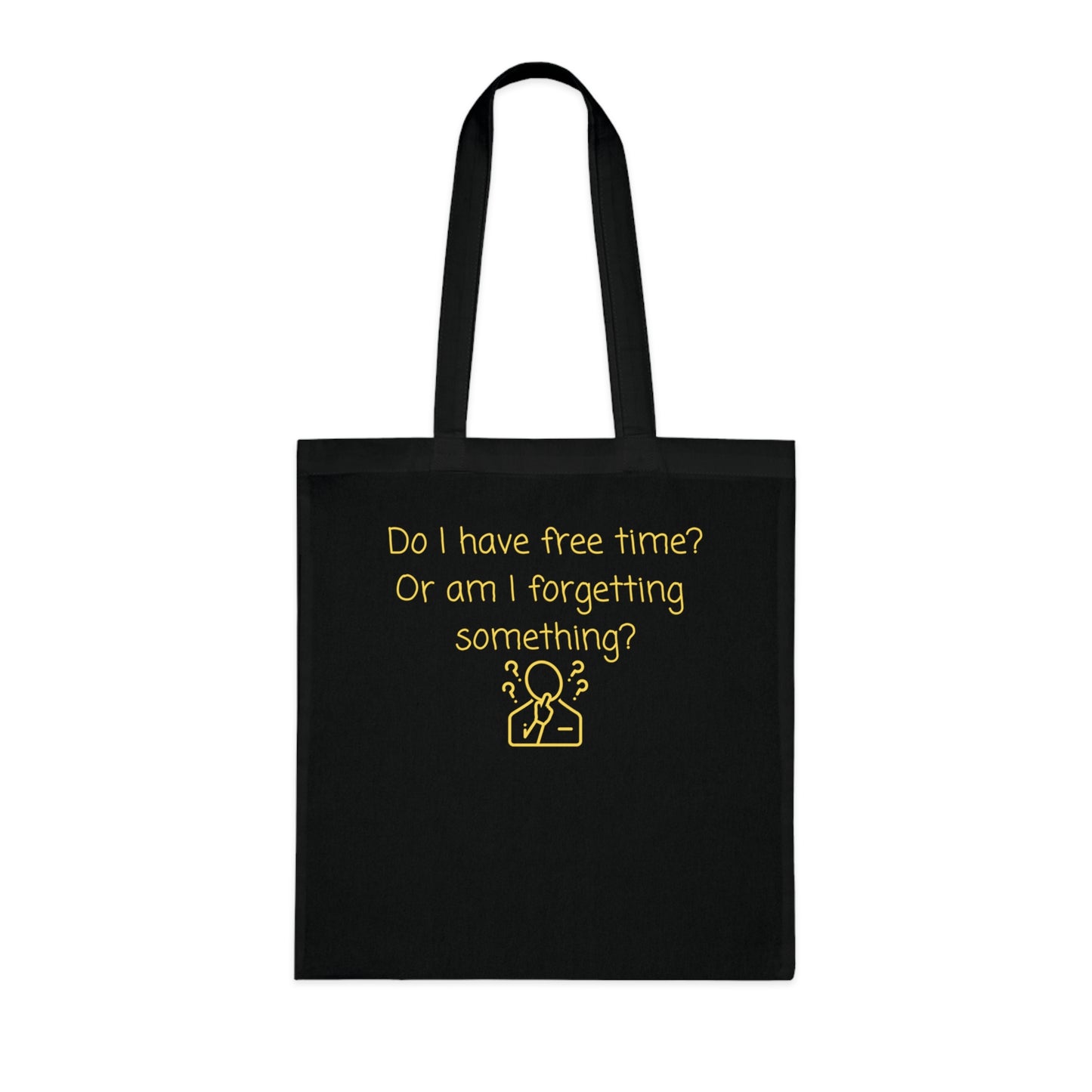 Do I Have Free Time? – Funny Quote Cotton Tote Bag