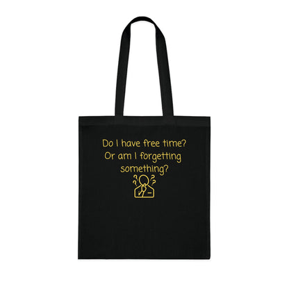 Do I Have Free Time? – Funny Quote Cotton Tote Bag