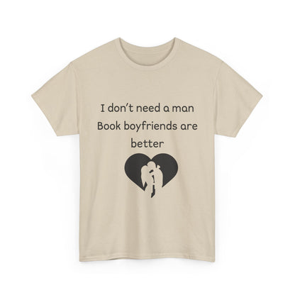 Book Boyfriends Are Better Tee — Funny Literary Lover T-Shirt
