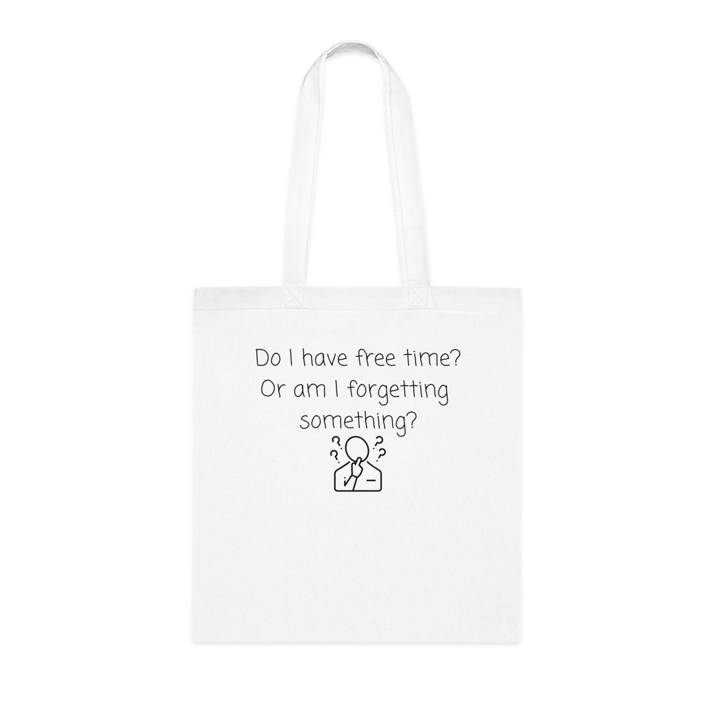 Do I Have Free Time? Funny Minimalist Cotton Tote Bag — Busy Mind Reminder