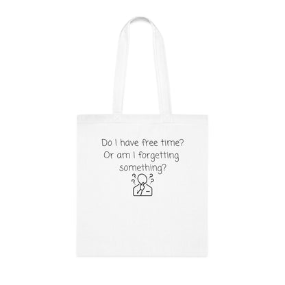 Do I Have Free Time? Funny Minimalist Cotton Tote Bag — Busy Mind Reminder