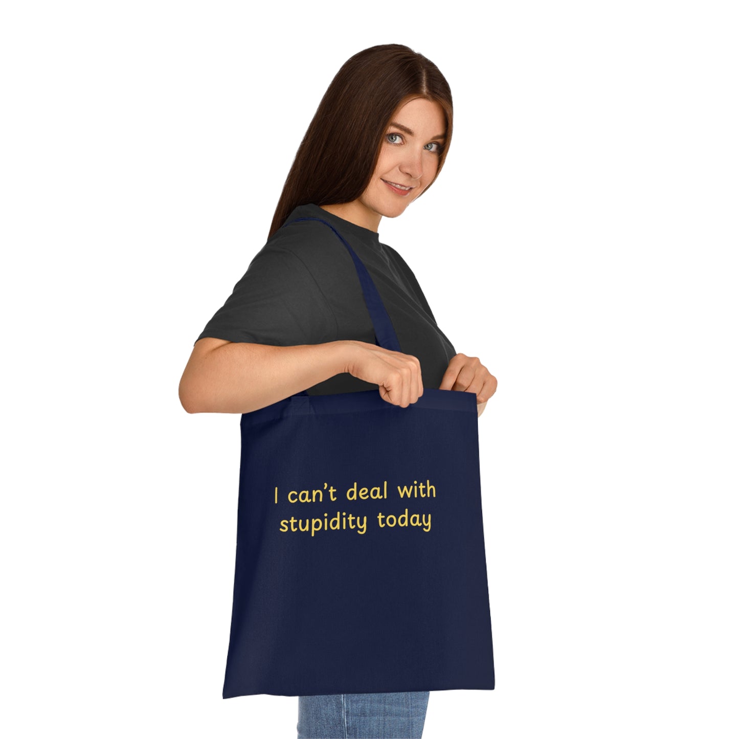 Cotton Tote "I Can't Deal With Stupidity Today" – Funny Reusable Grocery & Everyday Bag
