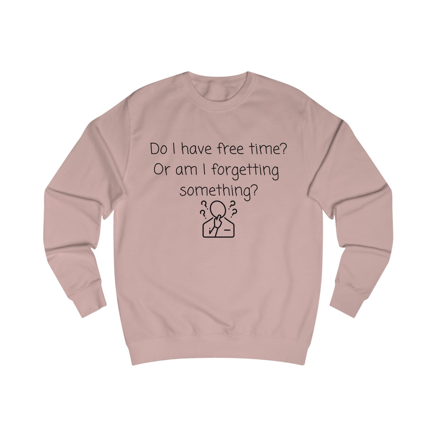 Funny 'Do I Have Free Time?' Sweatshirt - Relatable Reminder Crewneck