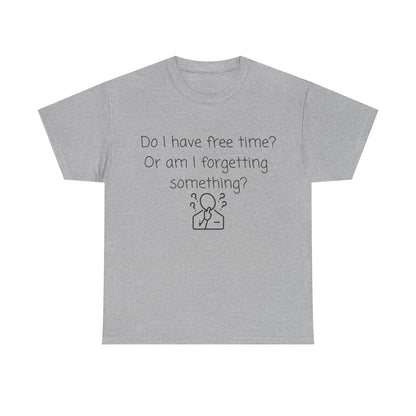 Do I Have Free Time? Funny Minimalist White T-Shirt — Relatable Introvert Tee