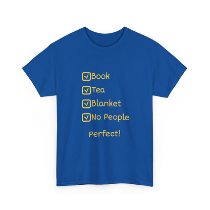 Cozy Reading Checklist Tee — "Book, Tea, Blanket, No People — Perfect!"