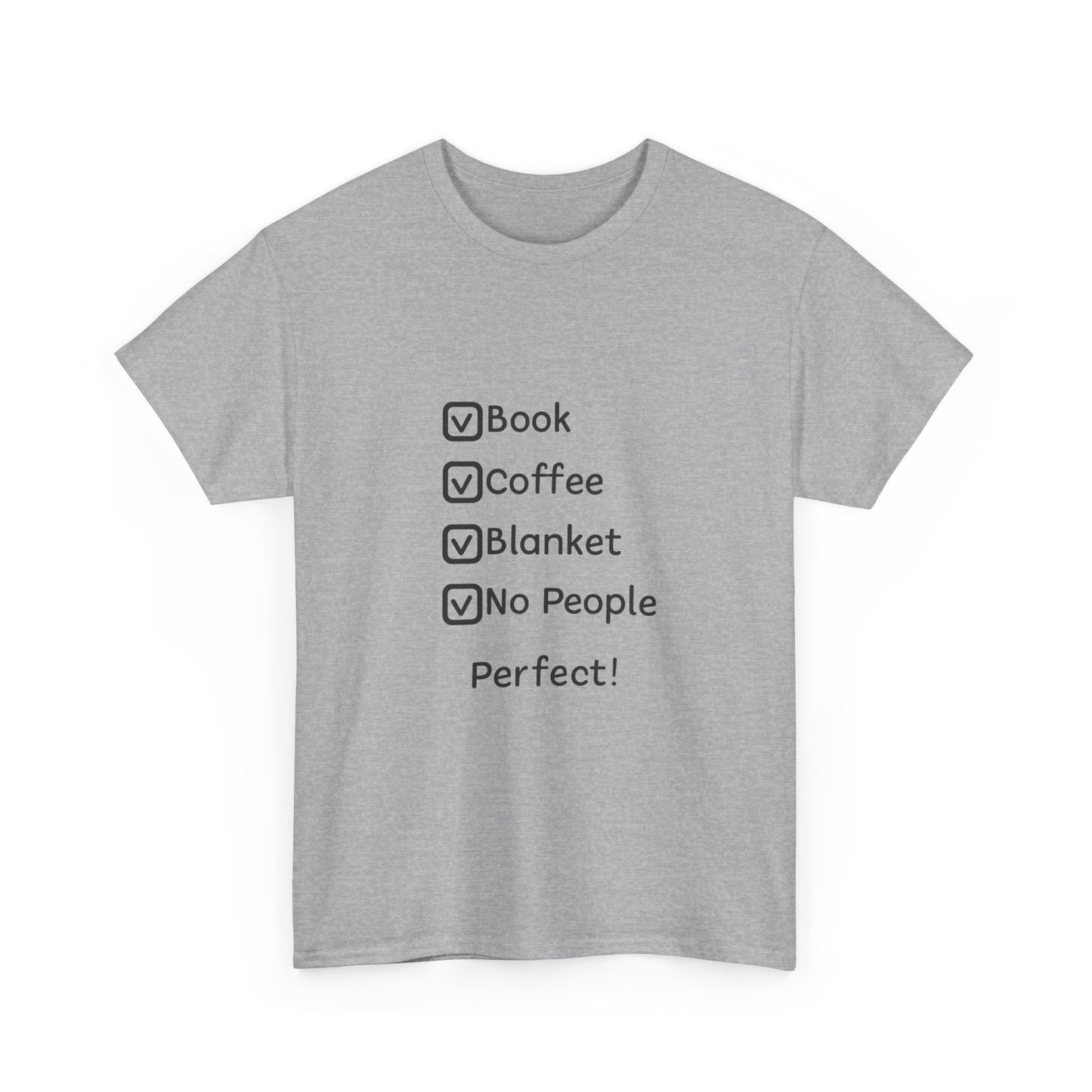 T-Shirt — 'Book, Coffee, Blanket, No People — Perfect!' Cozy Introvert Tee