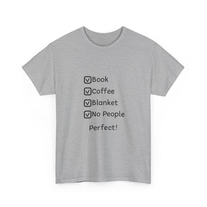 T-Shirt — 'Book, Coffee, Blanket, No People — Perfect!' Cozy Introvert Tee