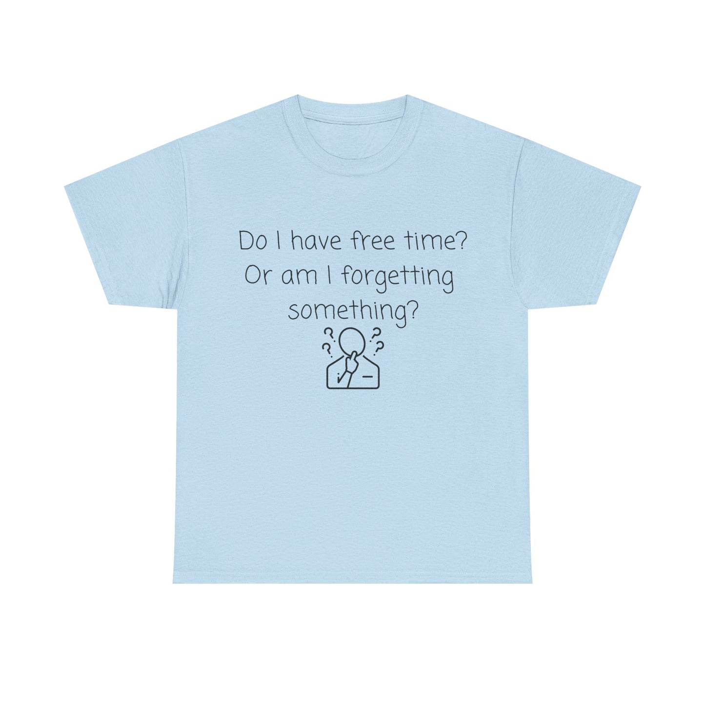 Do I Have Free Time? Funny Minimalist White T-Shirt — Relatable Introvert Tee