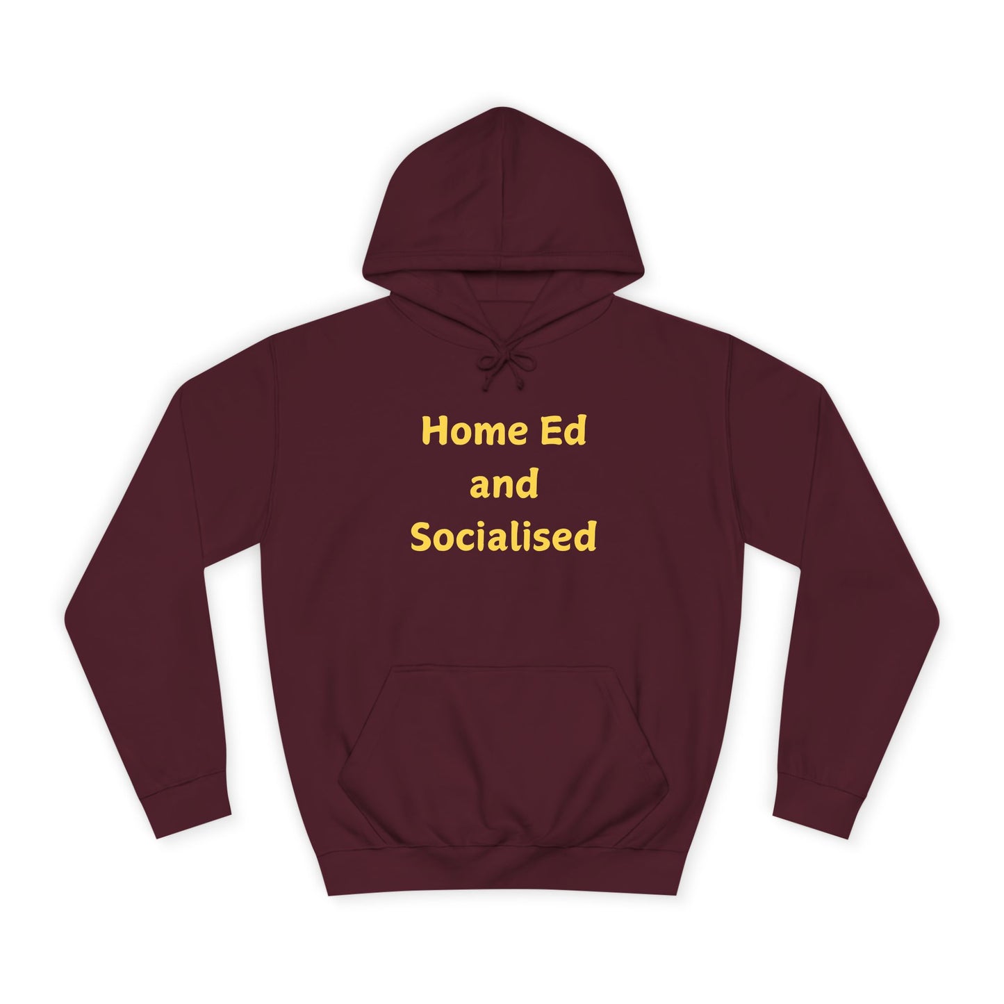 Home Ed and Socialised Hoodie — Funny Homeschool Mom/Dad College Hoodie