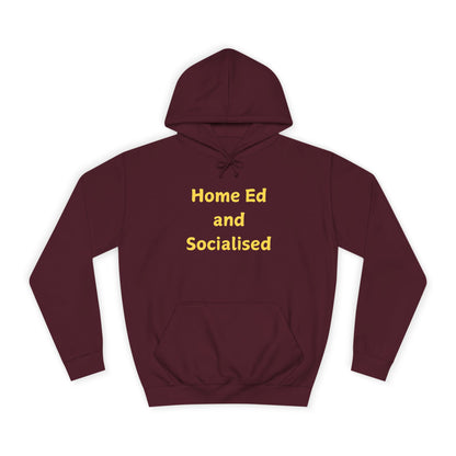 Home Ed and Socialised Hoodie — Funny Homeschool Mom/Dad College Hoodie