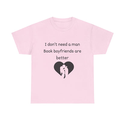 Book Boyfriends Are Better Tee — Funny Literary Lover T-Shirt