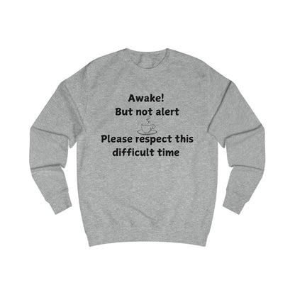 Awake But Not Alert Sweatshirt — Funny Coffee Lover Crewneck
