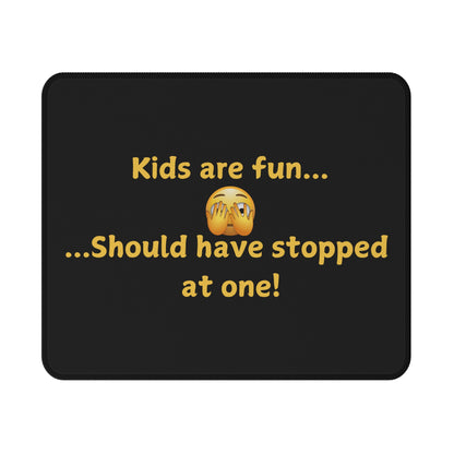 Non-Slip Mouse Pad — "Kids are fun... Should have stopped at one!" Emoji Gaming Mat