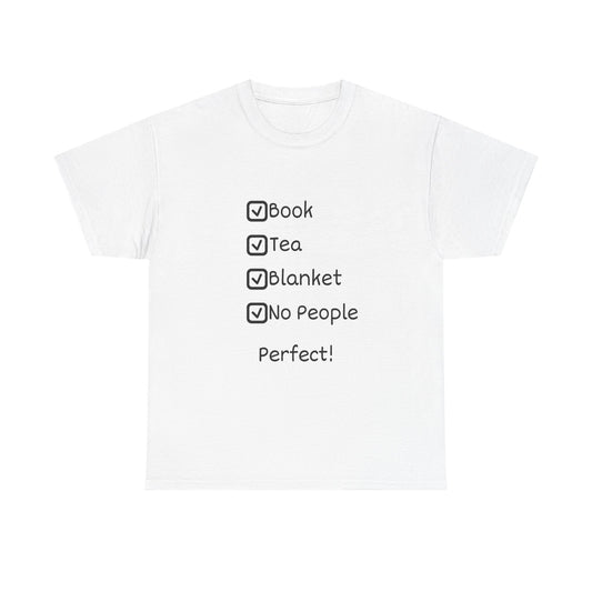 Cozy Checklist Tee — "Book, Tea, Blanket, No People" Reading Shirt