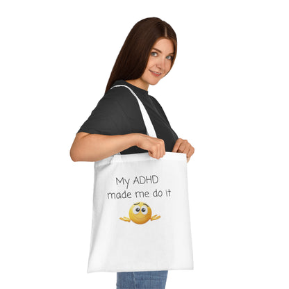 My ADHD Made Me Do It Cotton Tote — Funny ADHD Awareness Emoji Shopper Bag