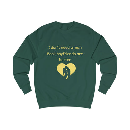 Book Boyfriends Are Better Sweatshirt — Cute Literary Quote Crewneck