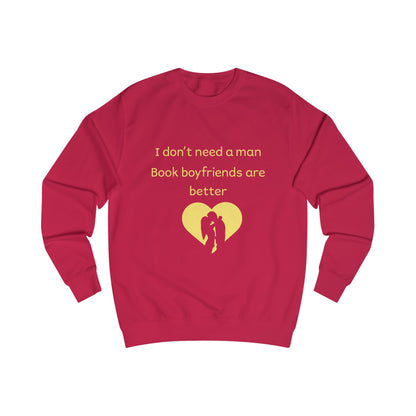 Book Boyfriends Are Better Sweatshirt — Cute Literary Quote Crewneck