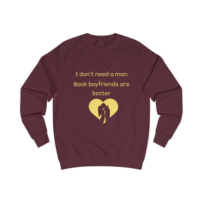 Book Boyfriends Are Better Sweatshirt — Cute Literary Quote Crewneck