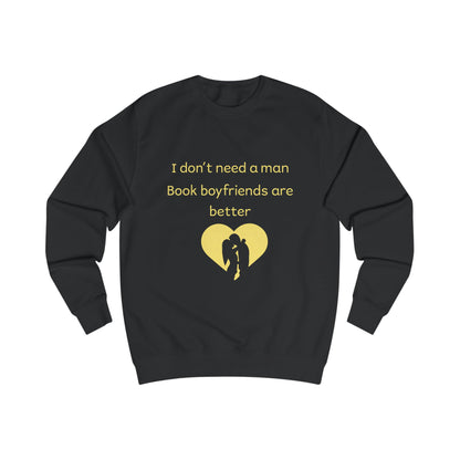 Book Boyfriends Are Better Sweatshirt — Cute Literary Quote Crewneck