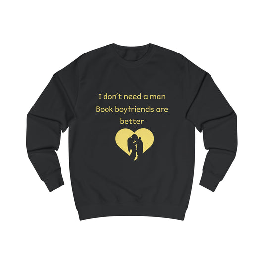 Book Boyfriends Are Better Sweatshirt — Cute Literary Quote Crewneck