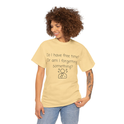 Do I Have Free Time? Funny Minimalist White T-Shirt — Relatable Introvert Tee