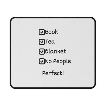 Mouse Pad — "Book, Tea, Blanket, No People — Perfect!" Non-Slip Desk Mat for Readers & Introverts