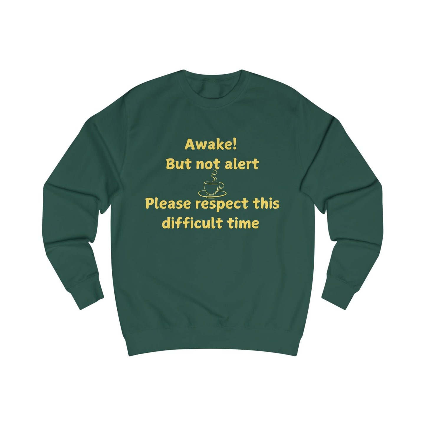 Awake But Not Alert Sweatshirt – Funny Morning Coffee Crewneck