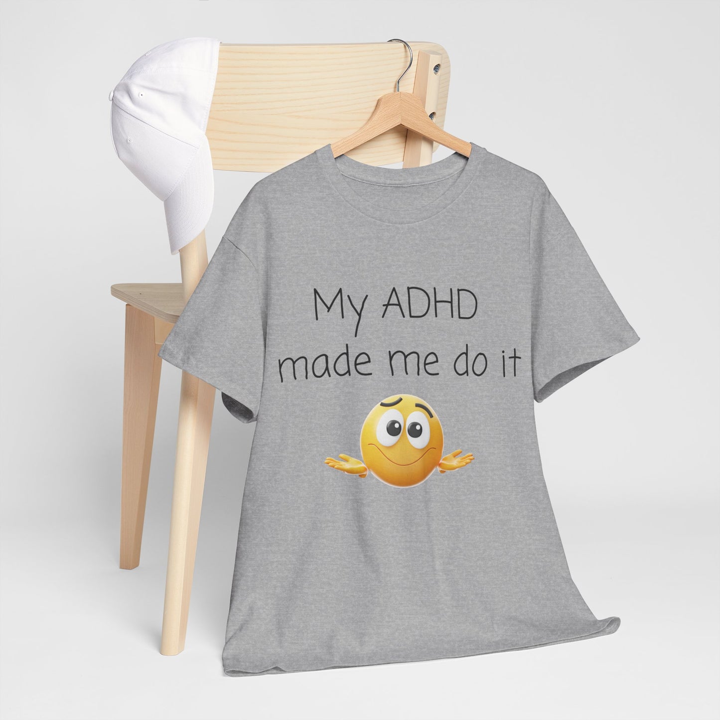ADHD Made Me Do It T-Shirt — Funny ADHD Emoji Tee