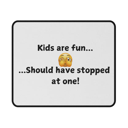 Non-Slip Mouse Pad — "Kids are fun... Should have stopped at one!" Emoji Desk Mat