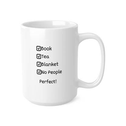 Ceramic Mug — 'Book, Tea, Blanket, No People' Cozy Reading Coffee Cup (11oz & 15oz)