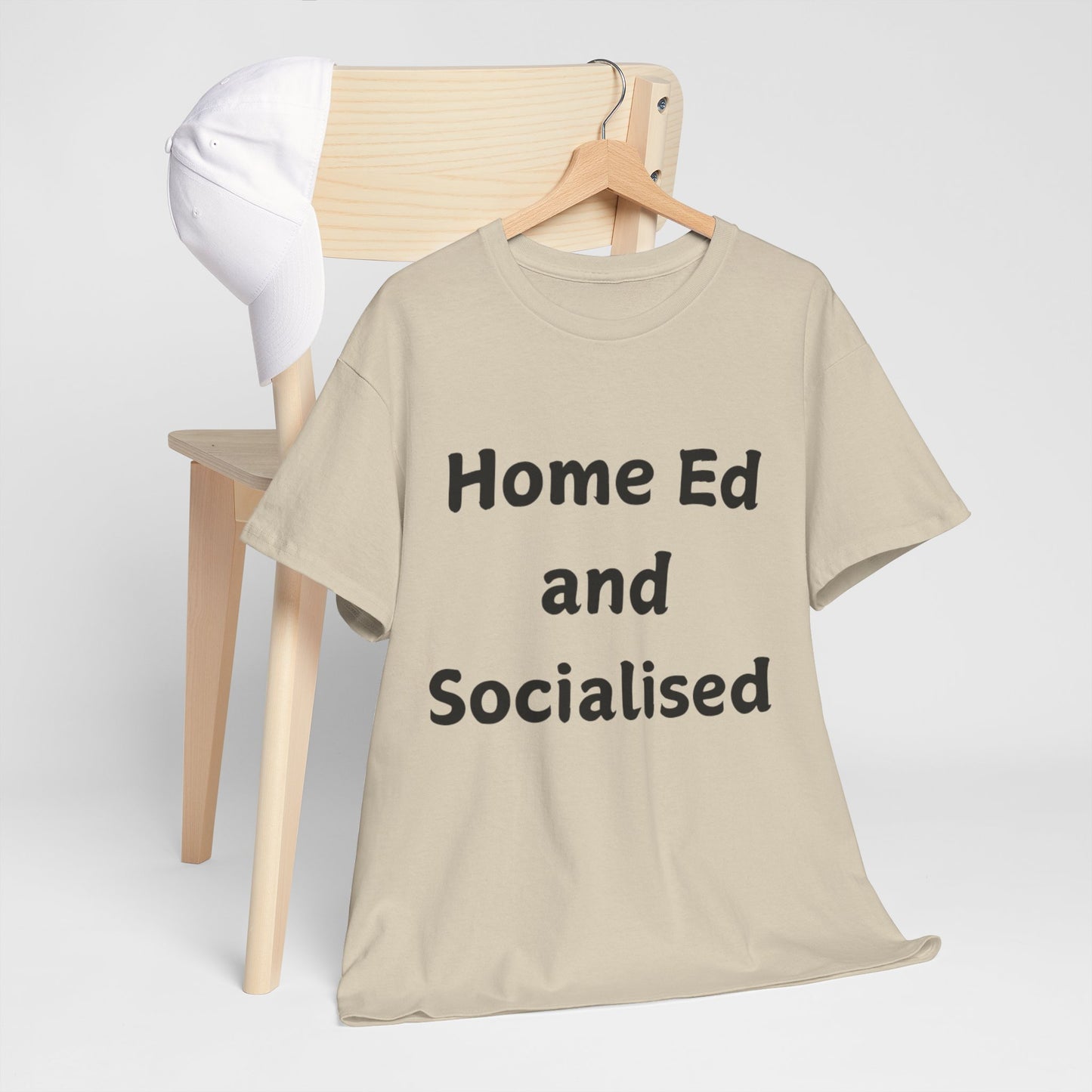 Home Ed and Socialised Tee — Funny Homeschooling T‑Shirt for Parents & Kids